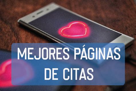 mejores web de citas|Mejores paginas de citas (Casi) gratuitas: ¡Listado。